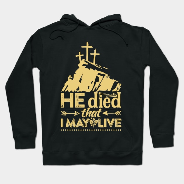 He died that I may live. Hoodie by Reformer